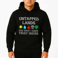 Untapped Lands Trust Issues Funny Magic Geek Tcg Hoodie