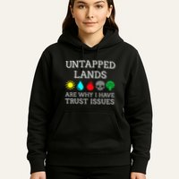 Untapped Lands Trust Issues Funny Magic Geek Tcg Hoodie