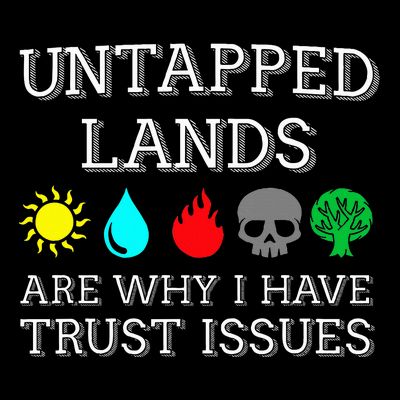 Untapped Lands Trust Issues Funny Magic Geek Tcg T-Shirt