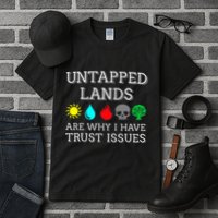 Untapped Lands Trust Issues Funny Magic Geek Tcg Tall T-Shirt