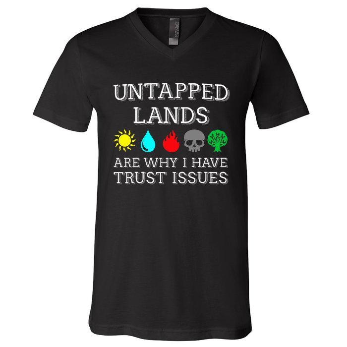 Untapped Lands Trust Issues Funny Magic Geek Tcg V-Neck T-Shirt