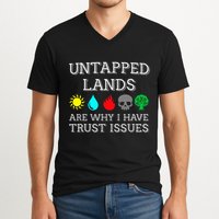 Untapped Lands Trust Issues Funny Magic Geek Tcg V-Neck T-Shirt