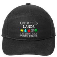 Untapped Lands Trust Issues Funny Magic Geek Tcg 7-Panel Snapback Hat