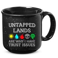 Untapped Lands Trust Issues Funny Magic Geek Tcg 15oz Campfire Ceramic Mug