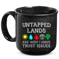 Untapped Lands Trust Issues Funny Magic Geek Tcg 15oz Campfire Ceramic Mug