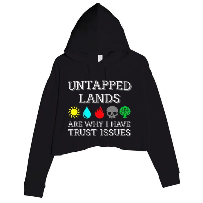 Untapped Lands Trust Issues Funny Magic Geek Tcg Crop Fleece Hoodie