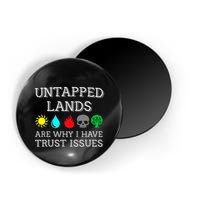 Untapped Lands Trust Issues Funny Magic Geek Tcg Magnet
