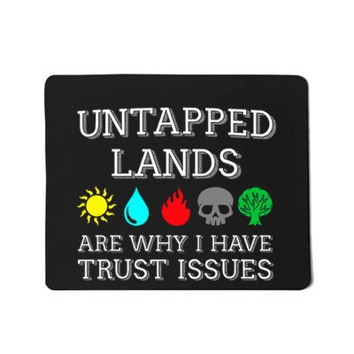 Untapped Lands Trust Issues Funny Magic Geek Tcg Mousepad