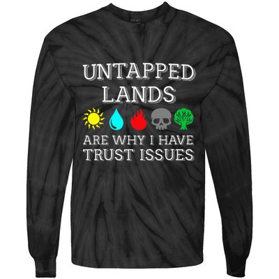 Untapped Lands Trust Issues Funny Magic Geek Tcg Tie-Dye Long Sleeve Shirt