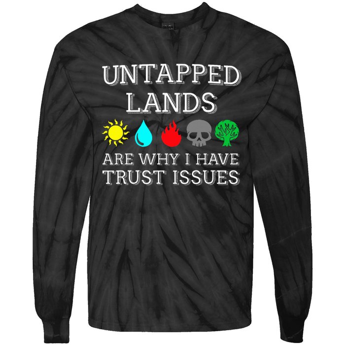 Untapped Lands Trust Issues Funny Magic Geek Tcg Tie-Dye Long Sleeve Shirt