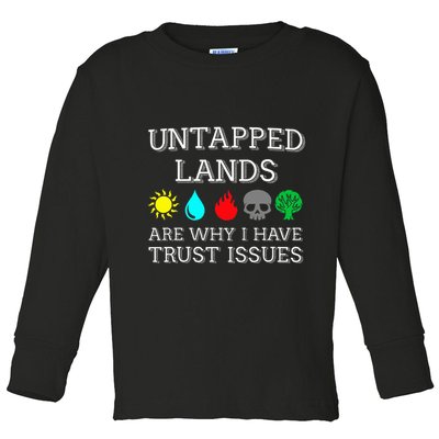 Untapped Lands Trust Issues Funny Magic Geek Tcg Toddler Long Sleeve Shirt