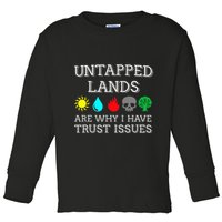 Untapped Lands Trust Issues Funny Magic Geek Tcg Toddler Long Sleeve Shirt