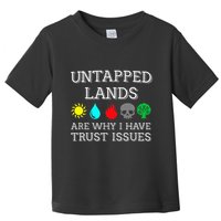 Untapped Lands Trust Issues Funny Magic Geek Tcg Toddler T-Shirt