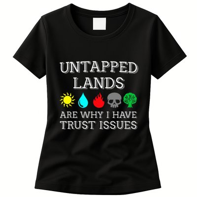 Untapped Lands Trust Issues Funny Magic Geek Tcg Womens T-Shirt