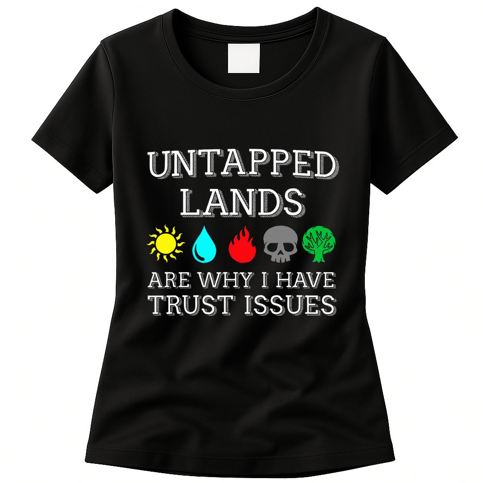 Untapped Lands Trust Issues Funny Magic Geek Tcg Womens T-Shirt