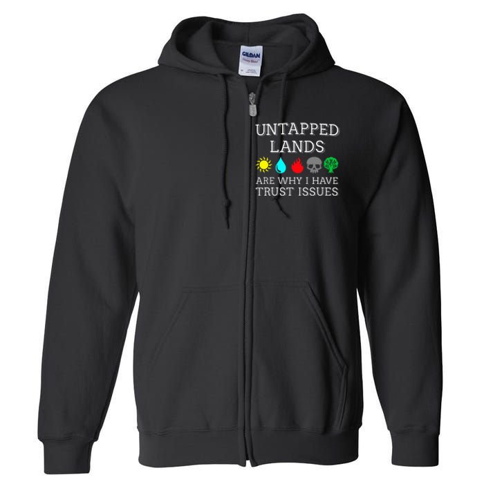 Untapped Lands Trust Issues Funny Magic Geek Tcg Full Zip Hoodie