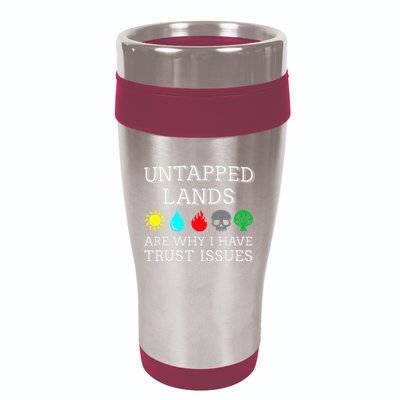 Untapped Lands Trust Issues Funny Magic Geek Tcg 16oz Travel Tumbler