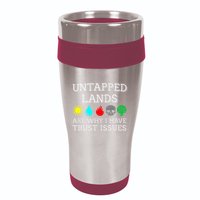 Untapped Lands Trust Issues Funny Magic Geek Tcg 16oz Travel Tumbler