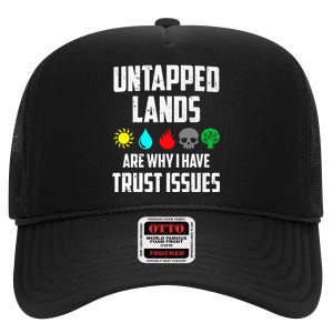 Untapped Lands Trust Issues Funny Magic Geek TCG High Crown Mesh Back Trucker Hat