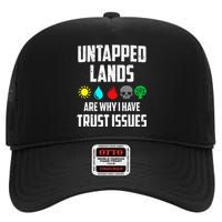 Untapped Lands Trust Issues Funny Magic Geek TCG High Crown Mesh Back Trucker Hat