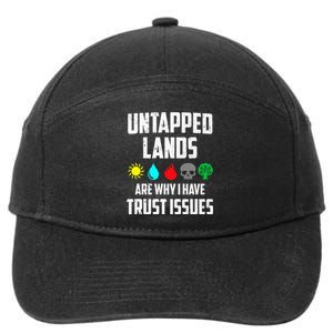 Untapped Lands Trust Issues Funny Magic Geek TCG 7-Panel Snapback Hat