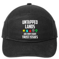 Untapped Lands Trust Issues Funny Magic Geek TCG 7-Panel Snapback Hat