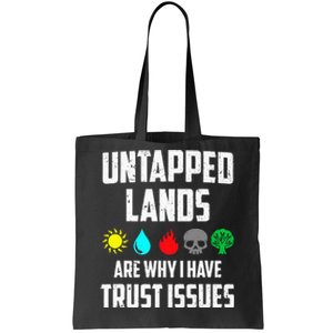 Untapped Lands Trust Issues Funny Magic Geek TCG Tote Bag