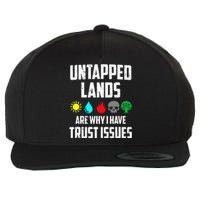 Untapped Lands Trust Issues Funny Magic Geek TCG Wool Snapback Cap