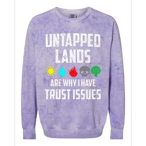 Untapped Lands Trust Issues Magic Funny Geek Tcg Classic Fit Colorblast Crewneck Sweatshirt