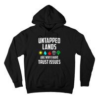 Untapped Lands Trust Issues Magic Funny Geek Tcg Classic Fit Hoodie