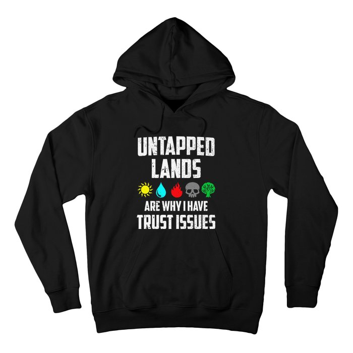 Untapped Lands Trust Issues Magic Funny Geek Tcg Classic Fit Hoodie