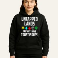 Untapped Lands Trust Issues Magic Funny Geek Tcg Classic Fit Hoodie