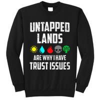 Untapped Lands Trust Issues Magic Funny Geek Tcg Classic Fit Sweatshirt