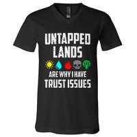 Untapped Lands Trust Issues Magic Funny Geek Tcg Classic Fit V-Neck T-Shirt