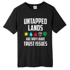 Untapped Lands Trust Issues Magic Funny Geek Tcg Classic Fit Tall Fusion ChromaSoft Performance T-Shirt