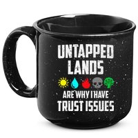 Untapped Lands Trust Issues Magic Funny Geek Tcg Classic Fit 15oz Campfire Ceramic Mug