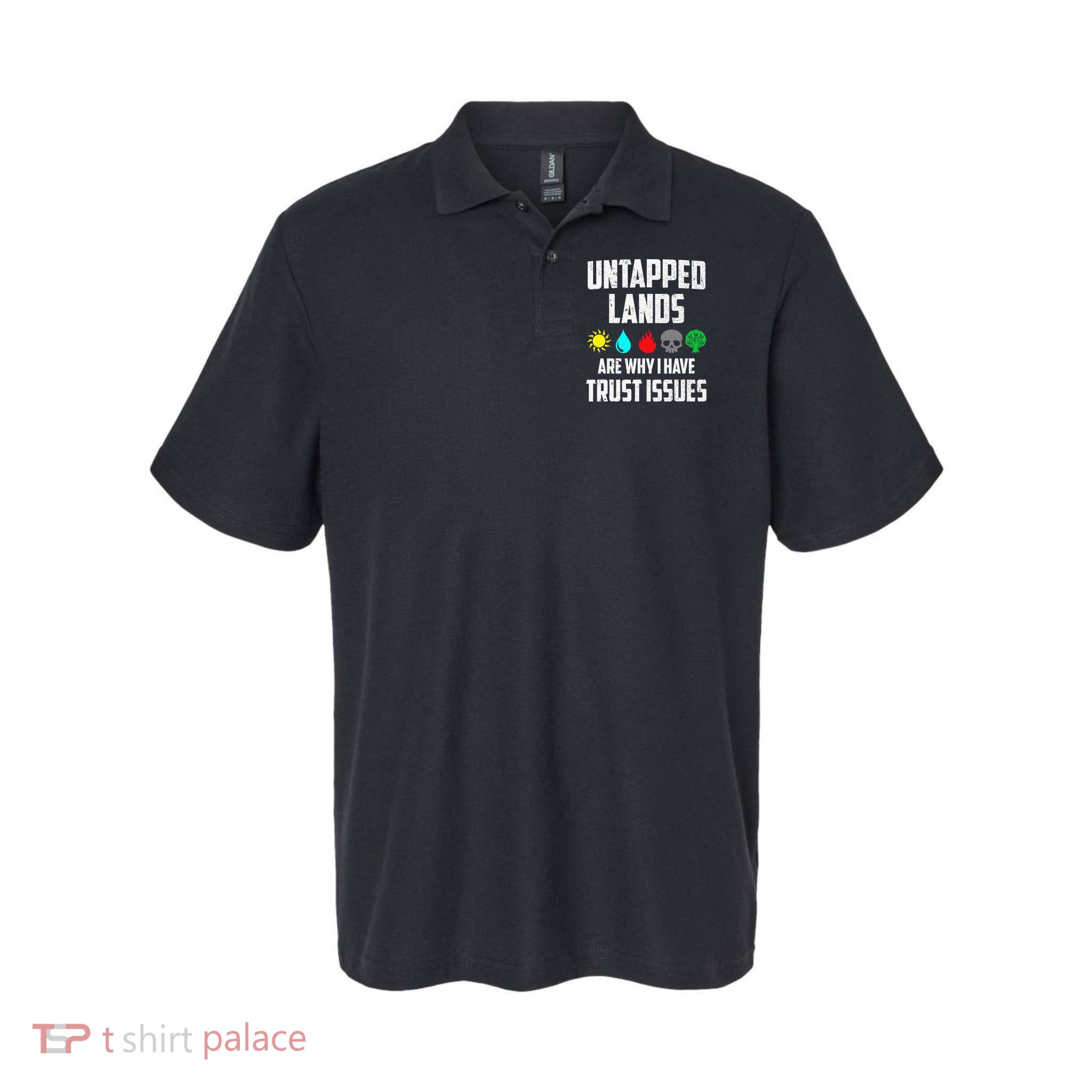 Untapped Lands Trust Issues Magic Funny Geek Tcg Classic Fit Polo