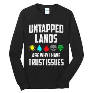 Untapped Lands Trust Issues Magic Funny Geek Tcg Classic Fit Tall Long Sleeve T-Shirt