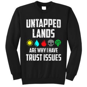 Untapped Lands Trust Issues Magic Funny Geek Tcg Classic Fit Tall Sweatshirt