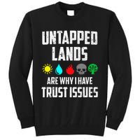 Untapped Lands Trust Issues Magic Funny Geek Tcg Classic Fit Tall Sweatshirt