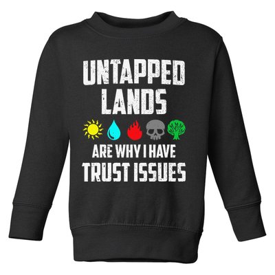 Untapped Lands Trust Issues Magic Funny Geek Tcg Classic Fit Toddler Sweatshirt