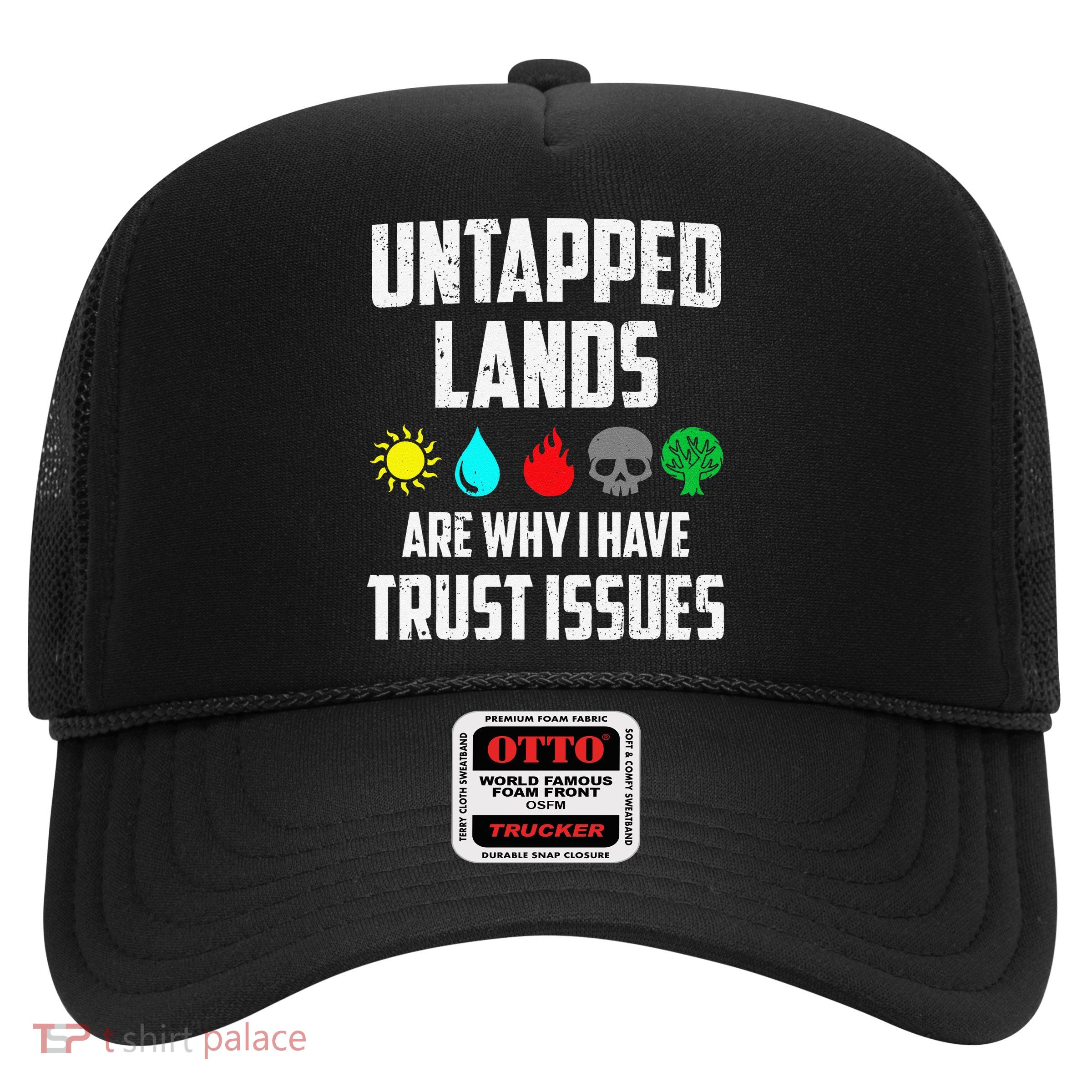 Untapped Lands Trust Issues Magic Funny Geek Tcg Classic Fit Trucker Hat