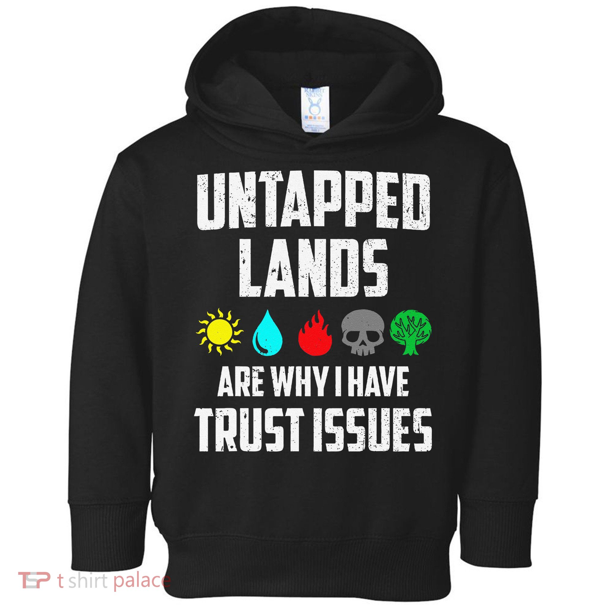 Untapped Lands Trust Issues Magic Funny Geek Tcg Classic Fit Toddler Hoodie