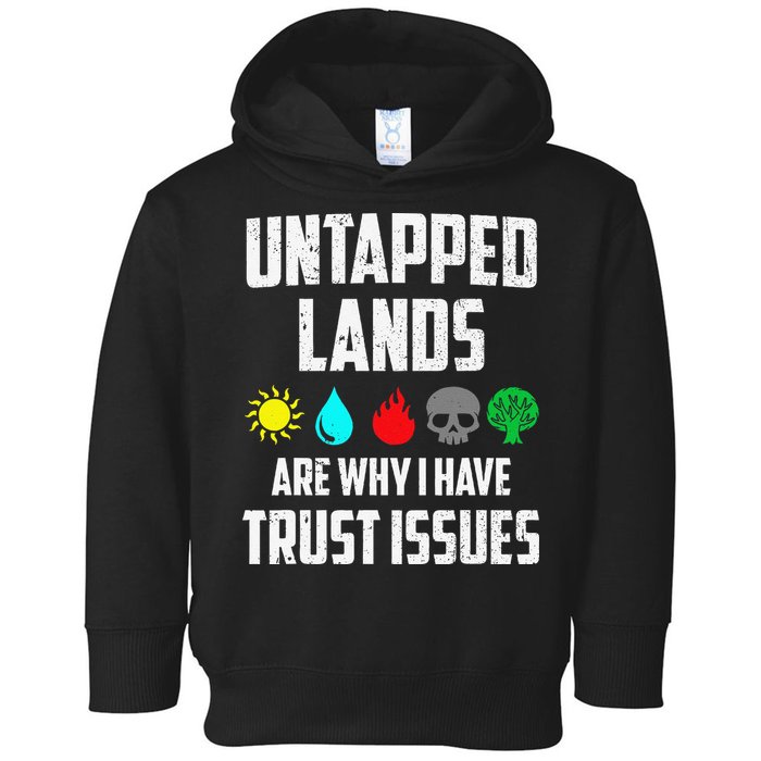 Untapped Lands Trust Issues Magic Funny Geek Tcg Classic Fit Toddler Hoodie