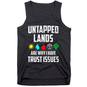 Untapped Lands Trust Issues Magic Funny Geek Tcg Classic Fit Tank Top