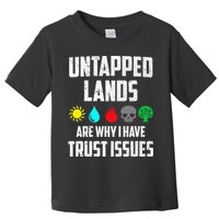 Untapped Lands Trust Issues Magic Funny Geek Tcg Classic Fit Toddler T-Shirt