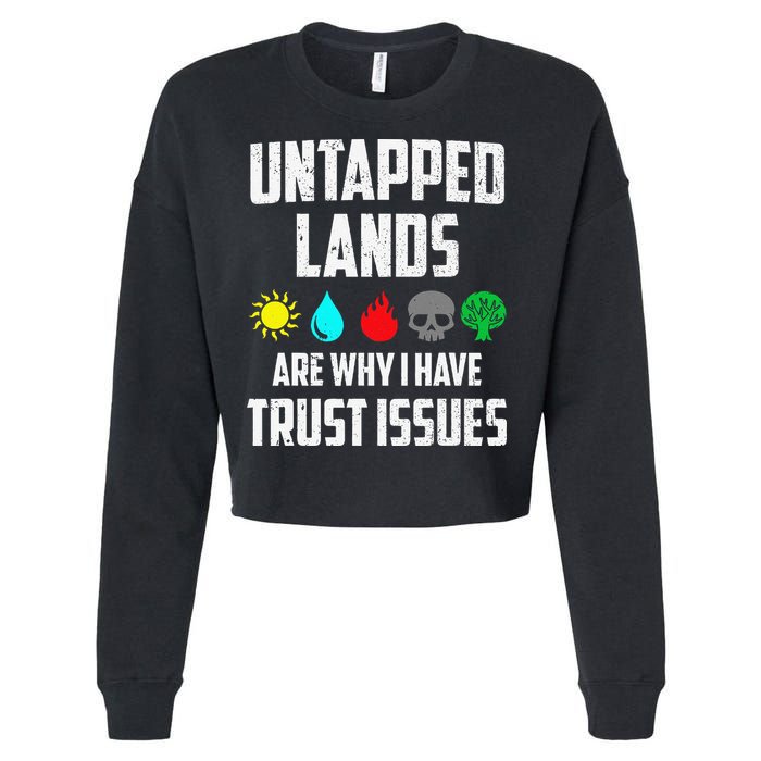 Untapped Lands Trust Issues Magic Funny Geek Tcg Classic Fit Cropped Pullover Crew
