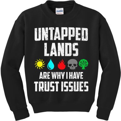 Untapped Lands Trust Issues Magic Funny Geek Tcg Classic Fit Kids Sweatshirt