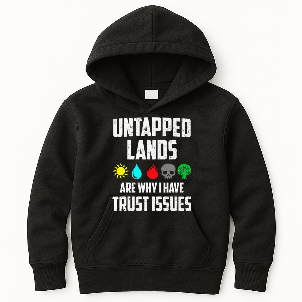 Untapped Lands Trust Issues Magic Funny Geek Tcg Classic Fit Kids Hoodie