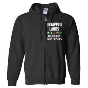 Untapped Lands Trust Issues Magic Funny Geek Tcg Classic Fit Full Zip Hoodie